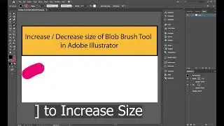 Increase / Decrease size of Blob Brush Tool in Adobe Illustrator