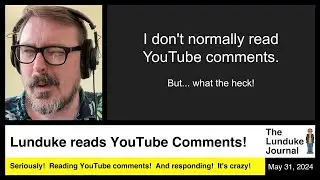 Lunduke reads YouTube Comments