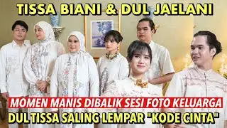 TISSA BIANI & DUL JAELANI PLAY CODE CODE AN!! BEHIND THE PHOTO SESSION WITH THE FAMILY, MANY SWEE...