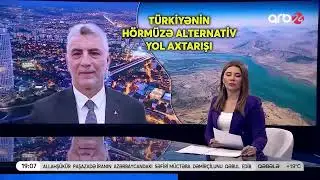 Hürmüz Boğazı, Türkiye ve Alternatif Yollar-Azerbaycan ARB24 TV-4 Nisan 2026