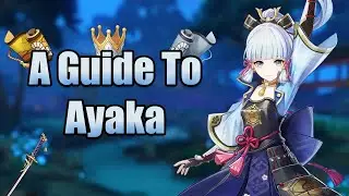 A GUIDE TO AYAKA! Best path to building Ayaka - Mat Farming, Weapons and Talents | Genshin Impact
