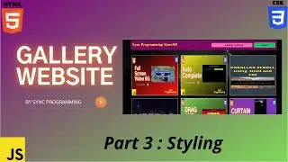 Creating Custom Gallery using HTML CSS and Javascript Part 3 (Styling Gallery)