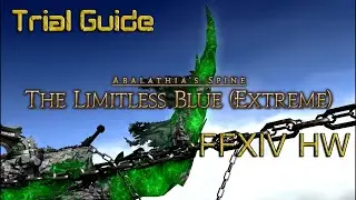 FFXIV HW: The Limitless Blue (Extreme) / Bismarck EX Trial Guide [Patch 3.0]