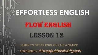 Effortless English System- Flow English Book- Lesson 12: Movie Star