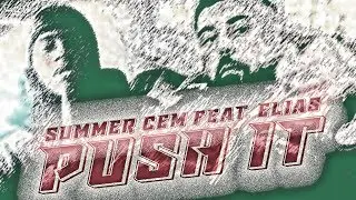Summer Cem x Elias 📟 PUSH iT 📟  [ official Video ] prod. by Young Mesh