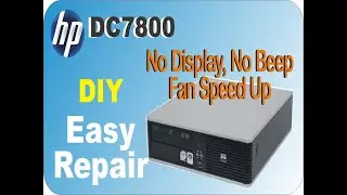 HP DC7800 No display || No Beep || Fan running fast || fan noise || fan speed up