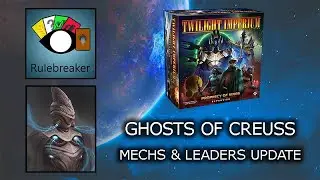 Ghosts of Creuss - Mechs & Leaders Update - Twilight Imperium: Prophecy of Kings