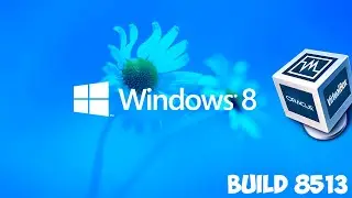 Как установить Windows 8 build 8513 на Virtual Box