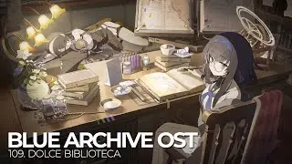 ブルーアーカイブ Blue Archive OST 109. Dolce Biblioteca
