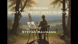 The importance of horizons in creating original compositions and painting by Stefan Baumann.