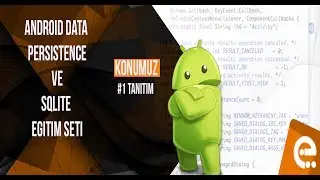 1 Tanıtım | Android Content Provider | Storage | Sqlite Dersleri