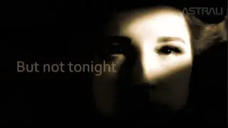 Astrali - But not tonight (Official video)