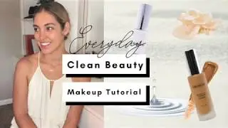 Nontoxic, Clean Everyday Makeup Tutorial