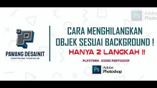Cara Menghapus Objek/Gambar di Adobe Photoshop Agar Sama Dengan Background  | HANYA 2 LANGKAH!