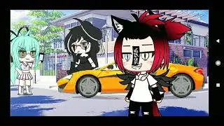 ~meme~ [gacha life] `слезай с моей машины|
