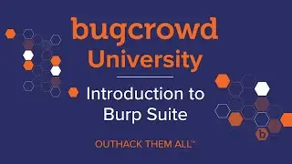 Bugcrowd University - Introduction to Burp Suite