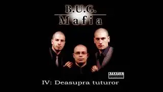 B.U.G. Mafia - Vii Sau Morti (Prod. Tata Vlad)