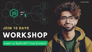 Join 10 day's WorkShop and learn to build API from Zero to Advance