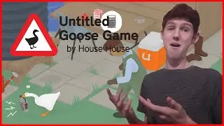 Untitled Goose Game | Mission: Miserable - GingerVHS