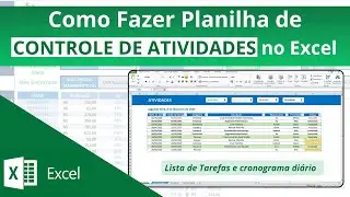 🔹[Excel] Como Fazer Planilha Controle de Atividades com Cronograma Diário - Lista de Tarefas Excel
