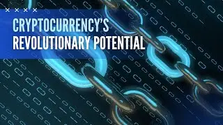 Revolutionizing Finance: How Cryptocurrency Could Change Everything