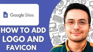 How To Add A Logo And Favicon To Your Google Sites - 2025  (fast & Easy)