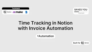 Automate Time Tracking & Invoices in Notion – Notion and Make Automations