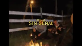 Romanc - Sin Señal (Video Oficial)