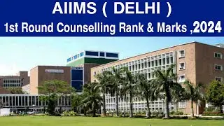 aiims delhi neet counselling 2024 cutoff,rank,mark,fees & seats details / Aiims Delhi Campus Tour