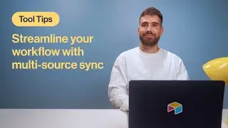 Tool Tips: Streamline Your Workflow With Multi-source Sync | Airtable
