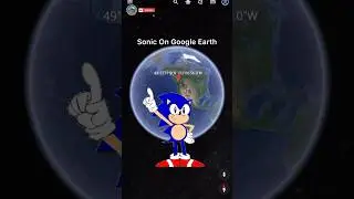 Sonic The Hedgehog On Google Earth 😱