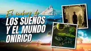 El Iceberg de los PEORES Sueños y el Mundo Onírico | Onlyvoids