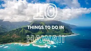 10 Things to Do in Hawaii