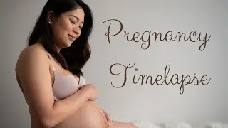 Pregnancy Timelapse | Our Story | Julianne and Ralph