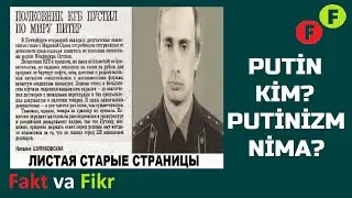 Fakt va Fikr (83): Putin kim? Putinizm nima?