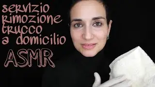 ASMR [ita] servizio di rimozione trucco a domicilio