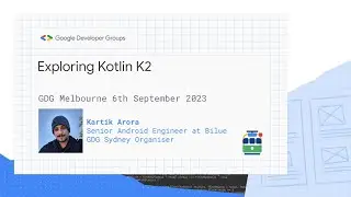 Kartik Arora: Exploring Kotlin K2
