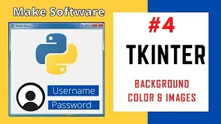 Tkinter #4 Backgrounds and images | How to make software in python | PYTHON IN HINDI |
