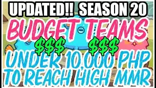 BUDGET TEAMS UNDER P10K PESOS TO REACH HIGH MMR (TAGALOG) (UPDATED) | Axie Infinity Season 20