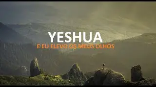 Fundo Musical Para Oração | Refletir, Ler, Descansar, Yeshua E EU ELEVO OS MEUS OLHOS
