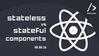 ReactJs workshop: Stateless vs stateful components - 28.08.19
