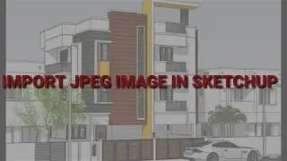 How To Import JPEG Image In SketchUp | In Tamil | Sketch Art