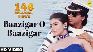 Baazigar O Baazigar-HD VIDEO SONG | 