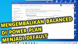 Mengembalikan Balanced di Power Plan Windows 11 Menjadi Default