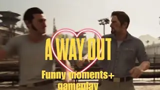 A Way Out - Funny moments + Gameplay with ItsLava and Lance