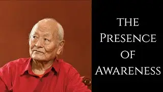 Namkai Norbu ~ The Presence of Awareness ~ Dzogchen