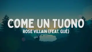 Rose Villain - COME UN TUONO feat. Guè (Testo/Lyrics)