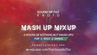 Mash Up Mixup on Sound Of Faz Radio!