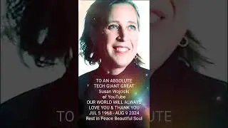 RIP Susan Wojcicki