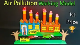 How to make air pollution working model,Air pollution project for school,Air pollution school model